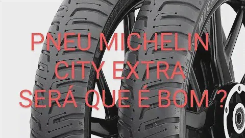 PNEU MICHELIN CITY EXTRA É BOM ? QUANTO TEMPO DUROU NA CG 160 ?  REVIEW COMPLETO